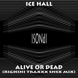 Alive or Dead (Righini Traxxx Snsx Mix)