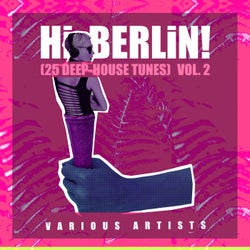 Hi Berlin! (Deep-House Tunes), Vol. 2