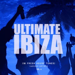 Ultimate Ibiza, Vol. 4 (50 Fresh House Tunes)