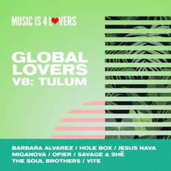 Global Lovers V8: Tulum