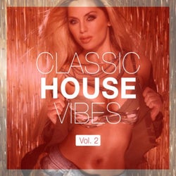 Classic House Vibes, Vol. 2