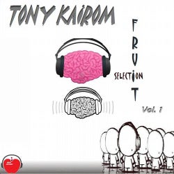 Tony Kairom Fruit Selection Vol.1