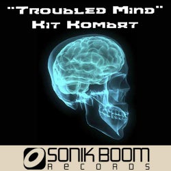 KID KOMBAT - TROUBLED MIND