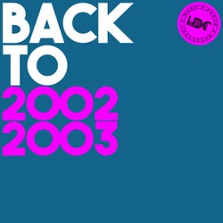 HDC present: Back to 2002 & 2003