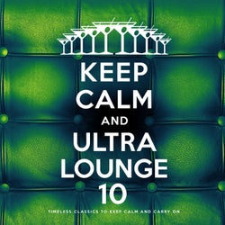 Keep Calm and Ultra Lounge 10