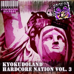 Kyokudoland Hardcore Nation Vol. 3