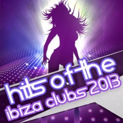 Hits of the Ibiza Clubs 2013