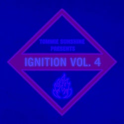 Tommie Sunshine presents: Ignition, Vol. 4