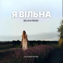 Я вільна (Belaha Remix)