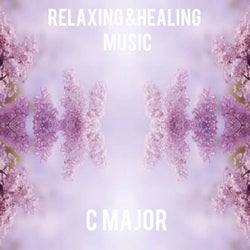 Relaxing & Healing Music  C Maj