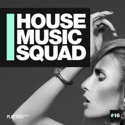 House Music Squad #16