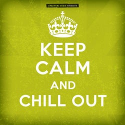 Keep Calm and Chill Out