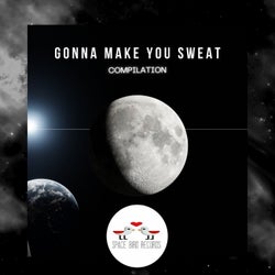 Gonna Make You Sweat