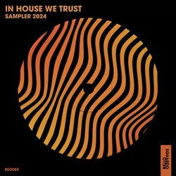 In House We Trust - Sampler 2024