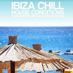 Ibiza Chill House Conditions (65 Deep House and Nu-Lounge Selection)