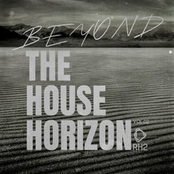 Beyond The House Horizon, Vol.02