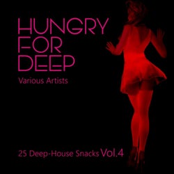 Hungry for Deep (25 Deep-House Snacks), Vol. 4