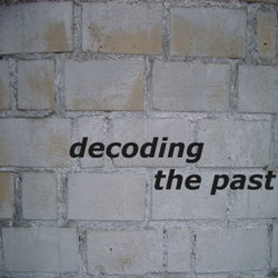 Decoding The Past