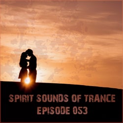 Spirit Sounds of Trance Episode 053