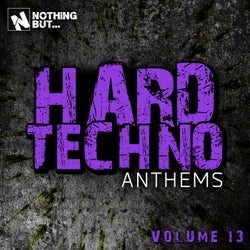 Nothing But... Hard Techno Anthems, Vol. 13