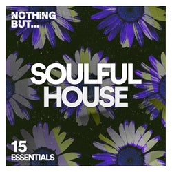 Nothing But... Soulful House Essentials, Vol. 15