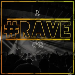 #rave #12