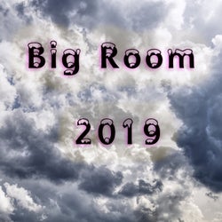 Big Room 2019