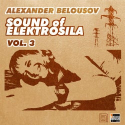 Sound Of Elektrosila Volume 3