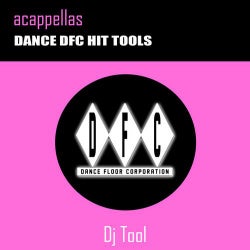 Acappellas - Dance DFC Hit Tools - Dj Tool