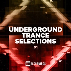 Underground Trance Selections, Vol. 01