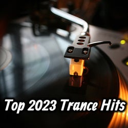 Top 2023 Trance Hits