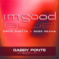 I'm Good (Blue) [Gabry Ponte Remix]