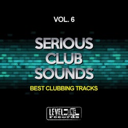 Serious Club Sounds, Vol. 6 (Best Clubbing Tracks)