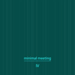 Minimal Meeting, Vol. 4