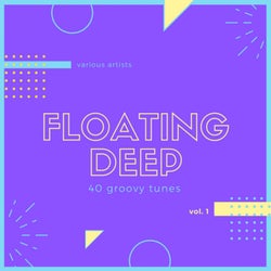 Floating Deep (40 Groovy Tunes), Vol. 1