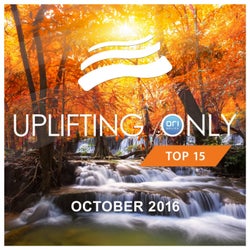 Uplifting Only Top 15: October 2016