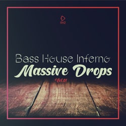 Bass House Inferno: Massive Drops, Vol.01