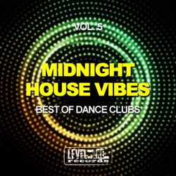 Midnight House Vibes, Vol. 5 (Best Of Dance Clubs)