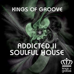 ADDICTED II SOULFUL HOUSE