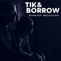 Dubstep Selection by Tik&Borrow (Jun 2023)