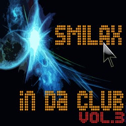 Smilax In Da Club Vol. 3