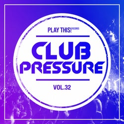 Club Pressure Vol. 32 - The Electro and Clubsound Collection