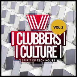 Clubbers Culture: Spirit Of Tech House, Vol.2