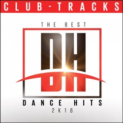 The Best Dance Hits 2k18: Club Tracks