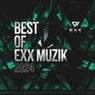 Best Of Exx Muzik 2024