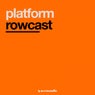 Rowcast