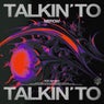 Talkin' To - Extended Mix