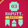 Kaputt.Dance Vol. 3