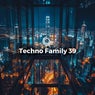 Techno Family 39