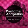 Fantome Acapellas WMC Sampler '15